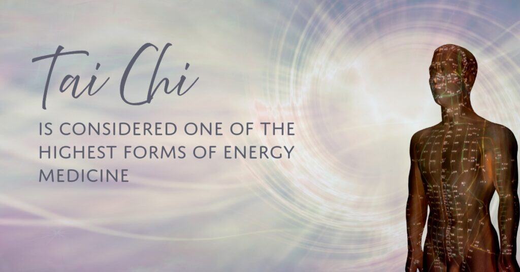 Tai Chi as Energy Medicine
